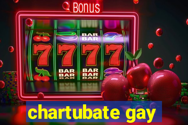 chartubate gay